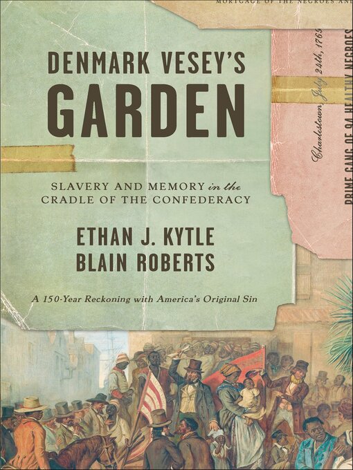 Title details for Denmark Vesey's Garden by Ethan J. Kytle - Available
